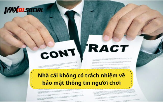 Nhà cái không có trách nhiệm về bảo mật thông tin người chơi