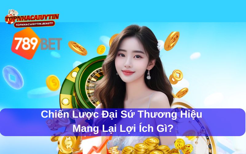 Chiến dịch đại sứ thương hiệu 789BET vô cùng thành công
