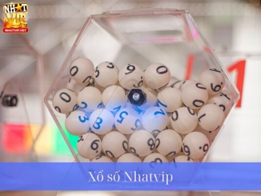Xổ Số Nhatvip Cơ Hội Trúng Thưởng Cao Cho Người Chơi Cá Cược Trực Tuyến