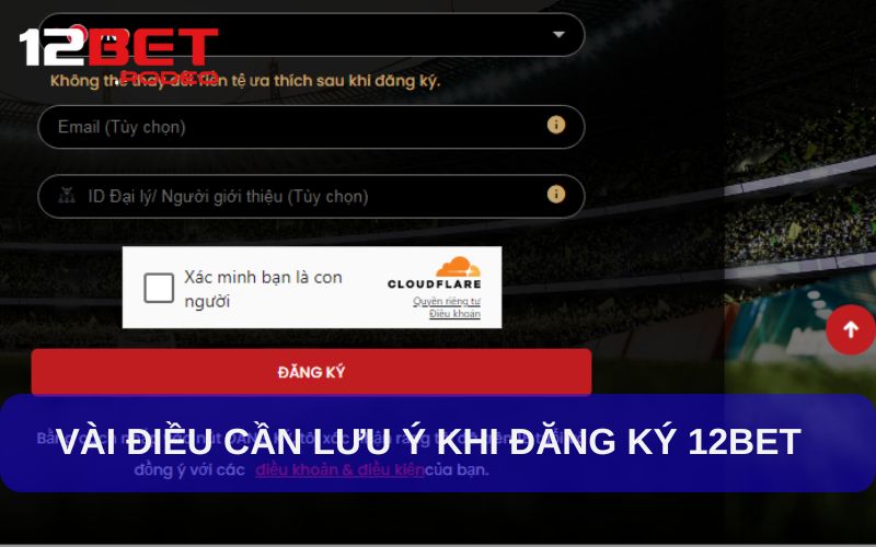 Những sai lầm thường gặp khi đăng ký 12bet và cách tránh